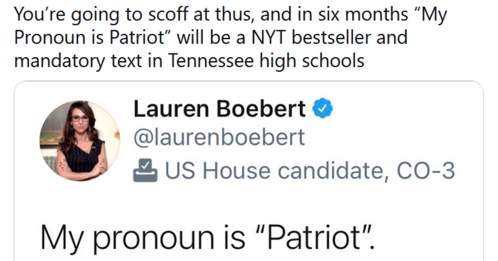 Tweet making fun of Rep. Lauren Boebert for saying her "pronoun is 'patriot'"