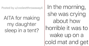 Mom Asks If She Was Wrong To Make Daughter Sleep In A Tent Outside For Being Rude To A Homeless Man