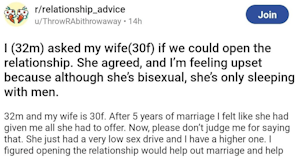 Clip from a Reddit post titled "I (32m) asked my wife(30f) if we could open the relationship. She agreed, and I’m feeling upset because although she’s bisexual, she’s only sleeping with men."