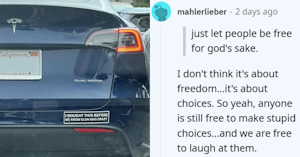 A blue Tesla car with a bumper sticker reading "I bought this before we knew Elon was crazy" and a Reddit comment replying to another reading "just let people be free for god's sake" with "I don't think it's about freedom...it's about choices. So yeah, anyone is still free to make stupid choices...and we are free to laugh at them."